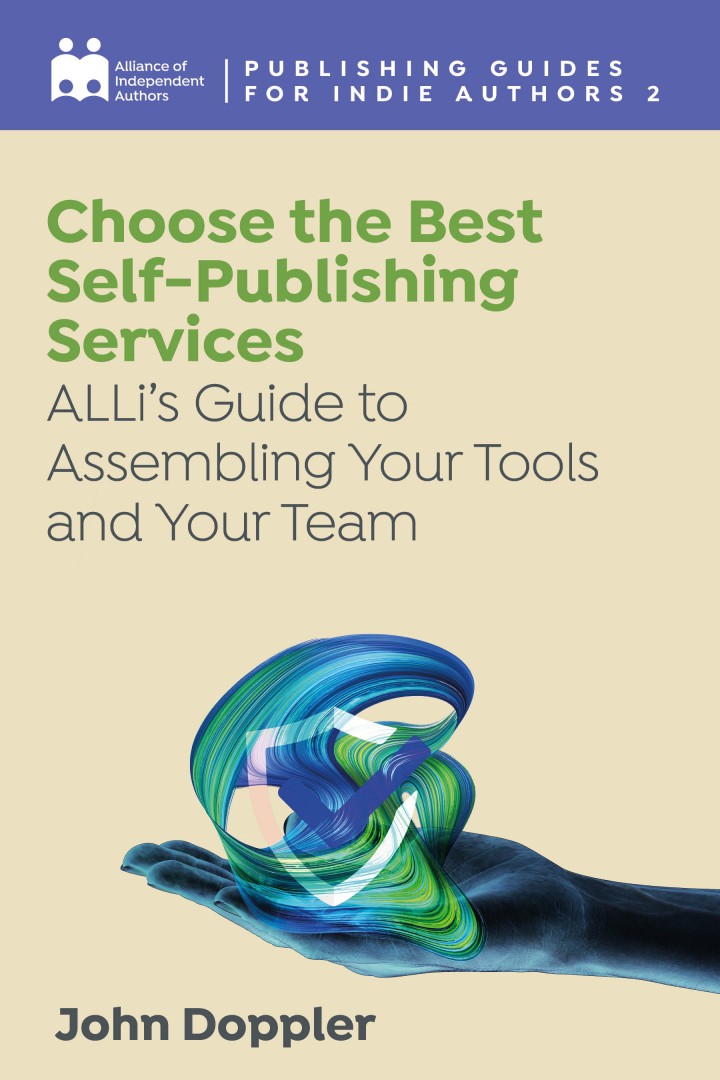 选择最好的自助出版服务:ALLi 's Guide To assemble Your Tools And Your Team