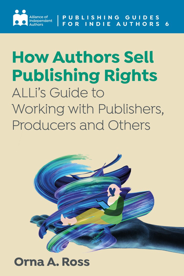 作者如何出售出版权利:ALLi与出版商、生产者和其他人合作指南