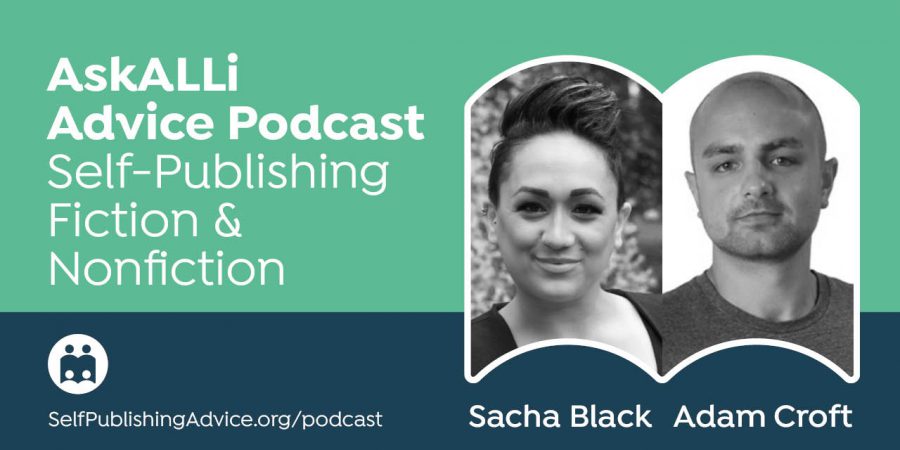 与Sacha Black和Adam Croft建立一个具有多种收入来源的可持续业务：自出版小说和非小说播客