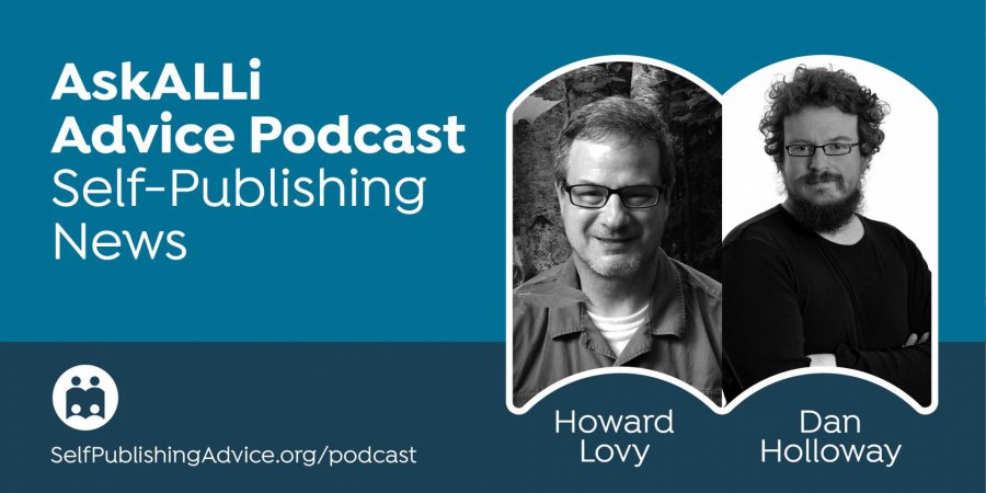 在当地书店中获取Indies，所有关于AI，以及音频如何转换出版：自我发布新闻播客与Dan Holloway和Howard Lovy
