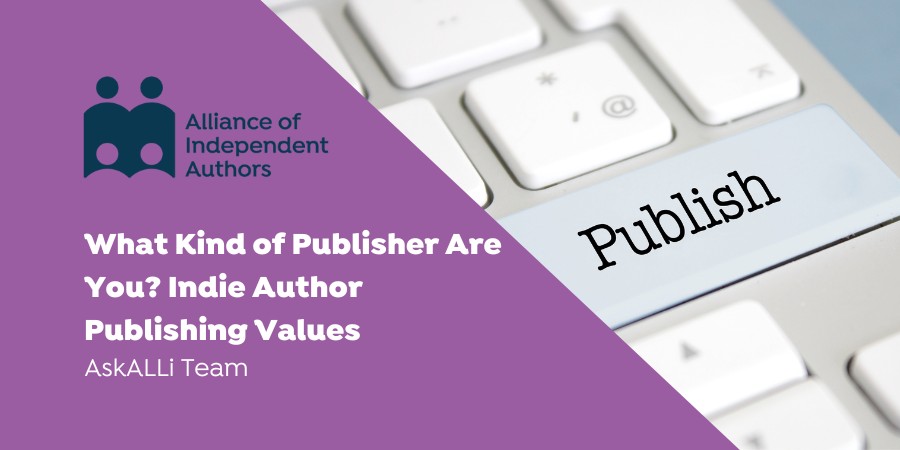 什么Kind Of Publisher Are You? Indie Author Publishing Values: Image Of Keyboard